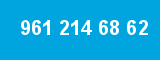 961 214 68 62